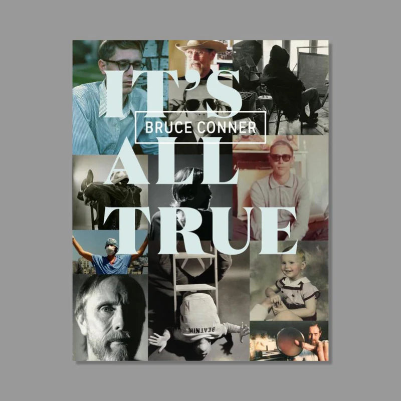 Bruce Conner Tout est vrai