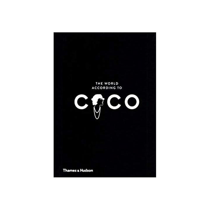 The World According to Coco: The Wit and Wisdom of Coco Chanel