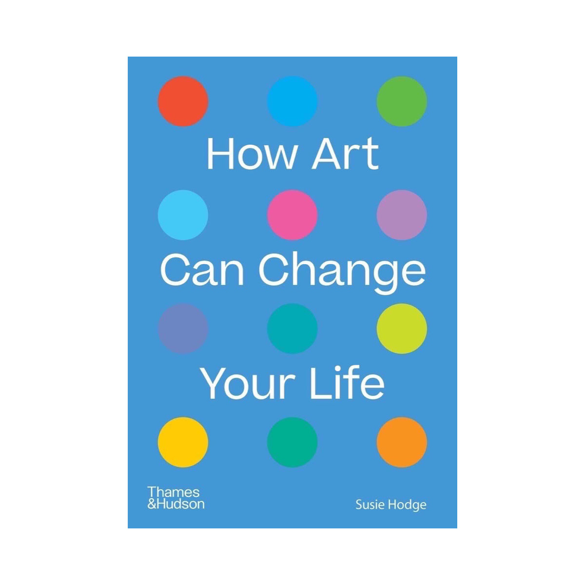 How Art Can Change Your Life