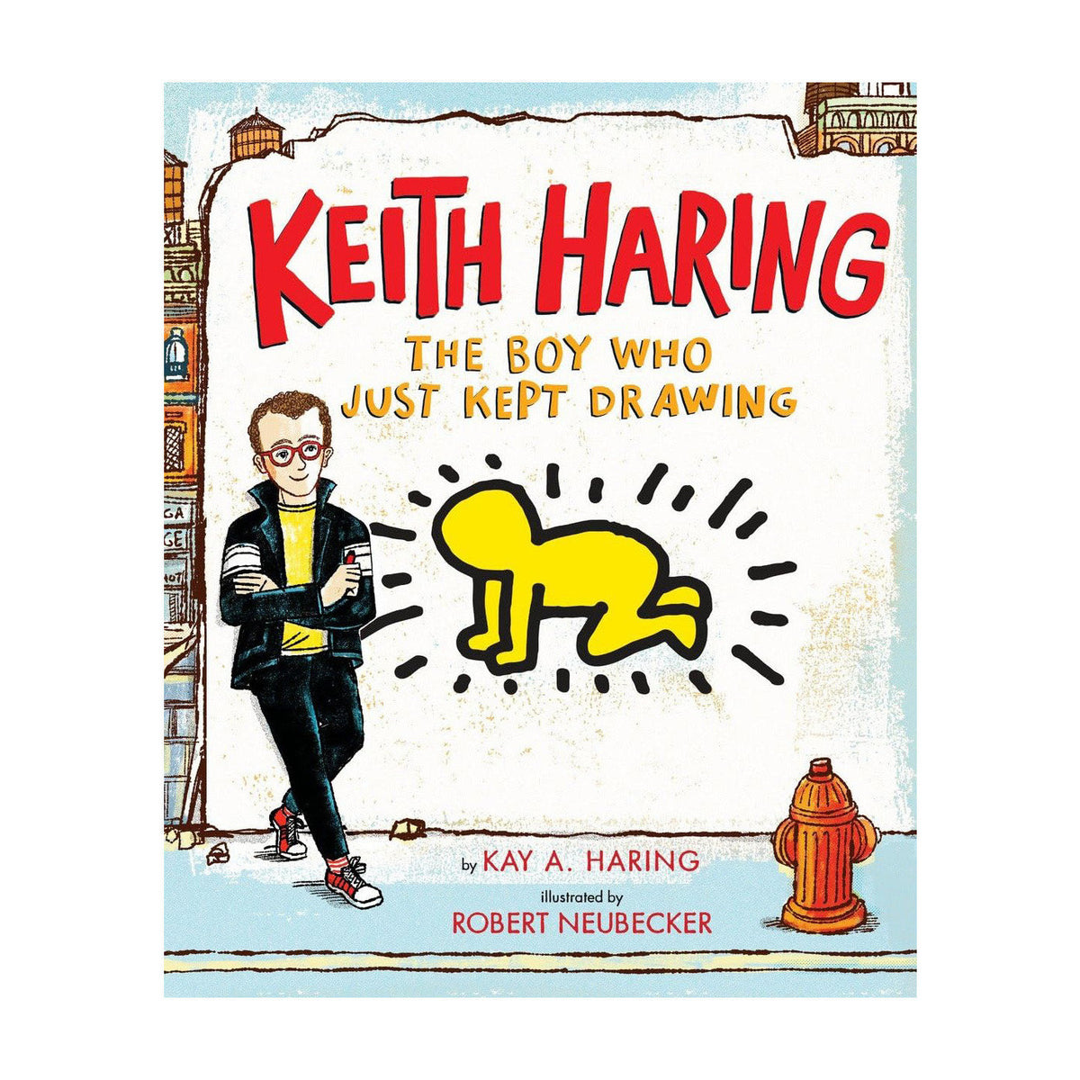 Keith Haring: The Boy Who Just Kept Drawing