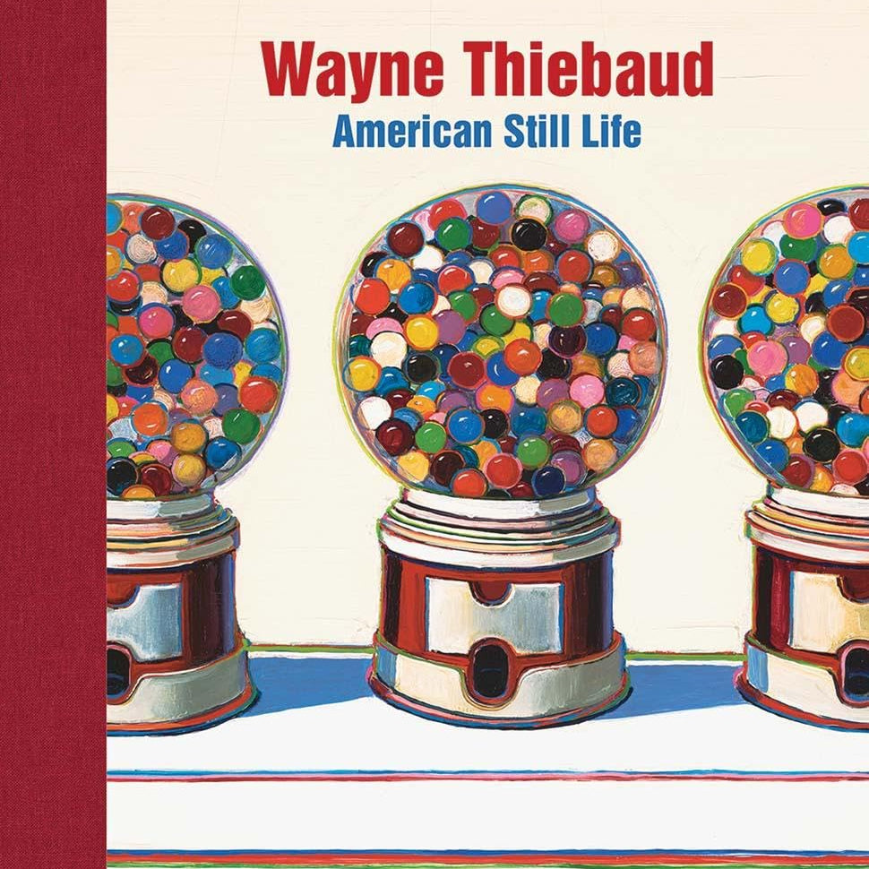 Wayne Thiebaud: American Still Life