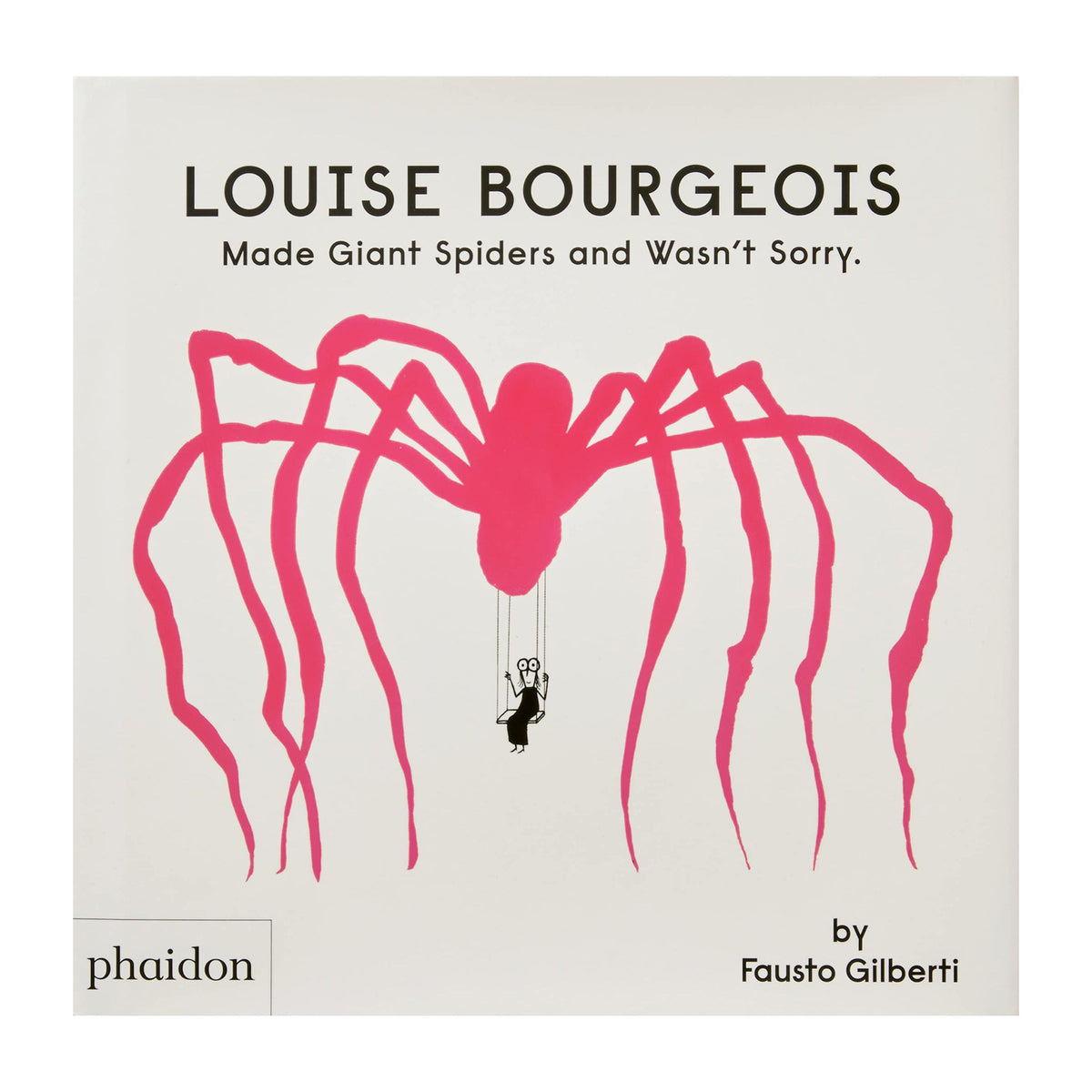 Louise Bourgeois Made Giant Spiders and Wasn’t Sorry.