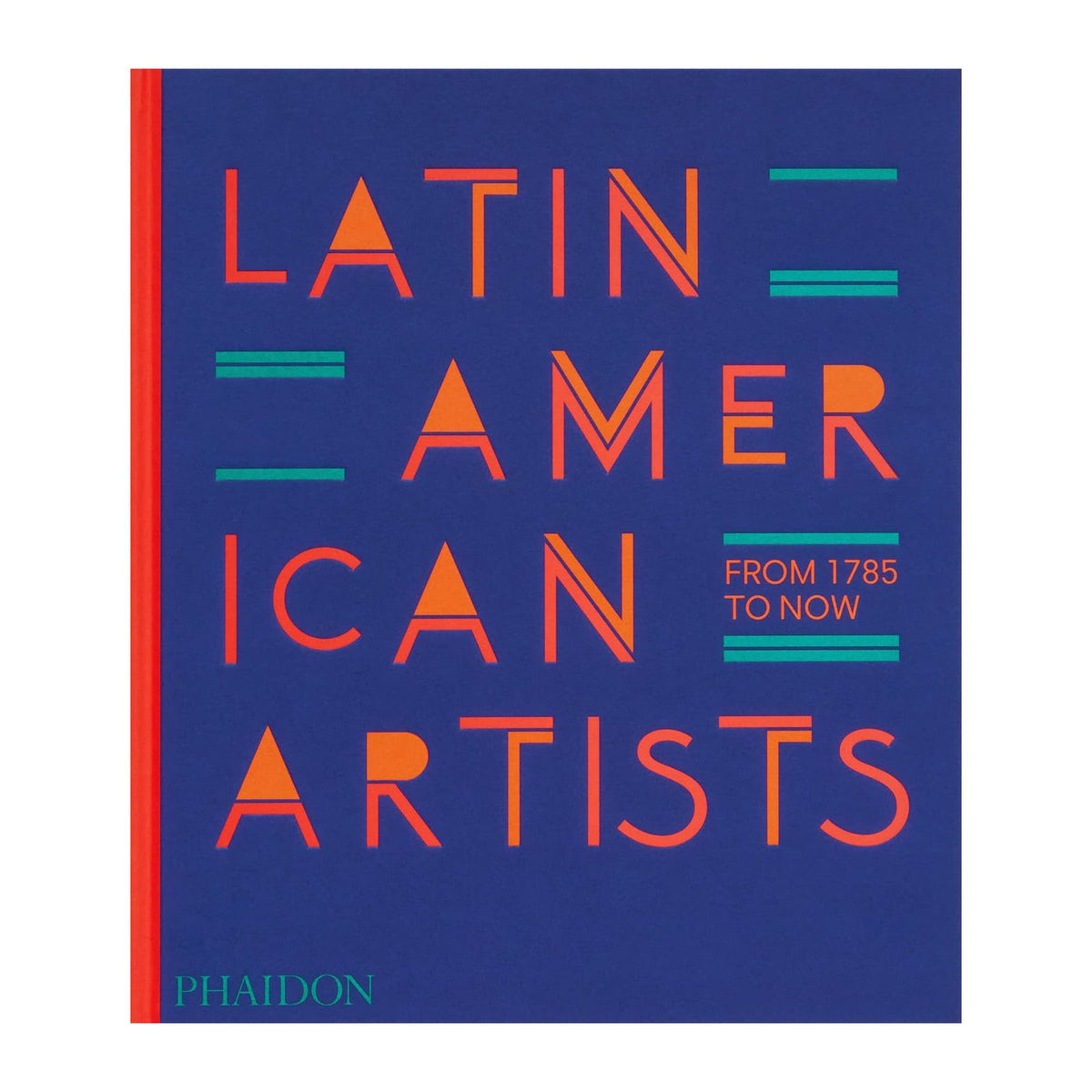 Latin American Artists: From 1785 To Now