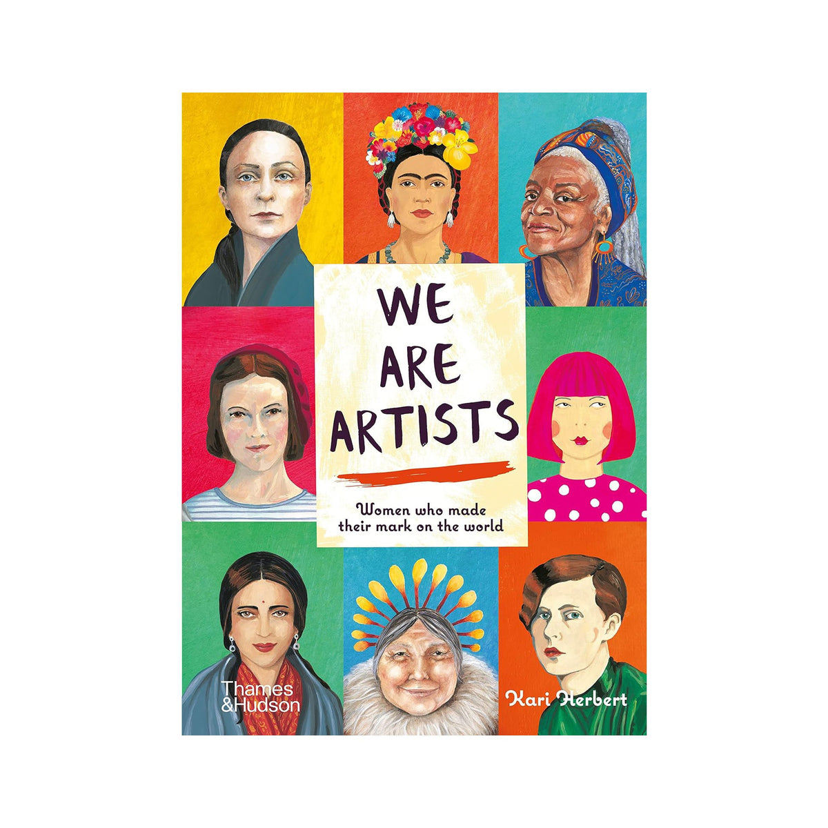 We Are Artists: Women Who Made Their Mark On The World