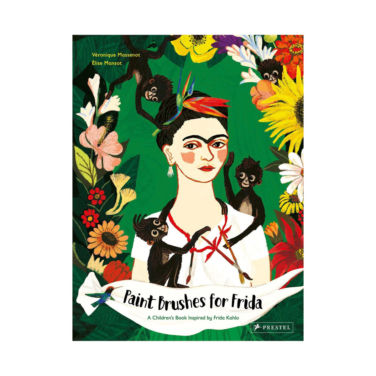 Paint Brushes for Frida: A Children&#39;s Book Inspired by Frida Kahlo