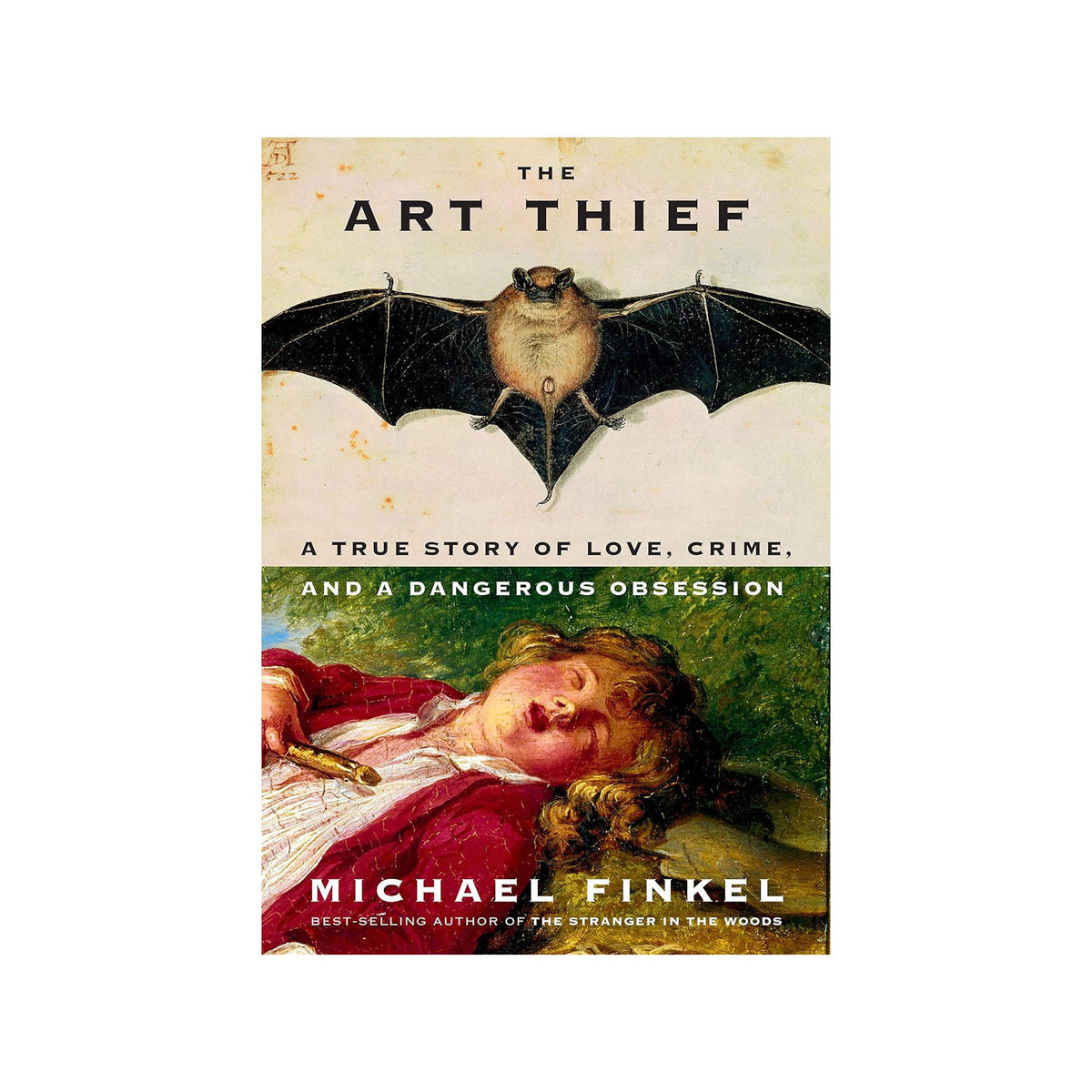 Art Thief: A True Story of Love, Crime and a Dangerous Obsession