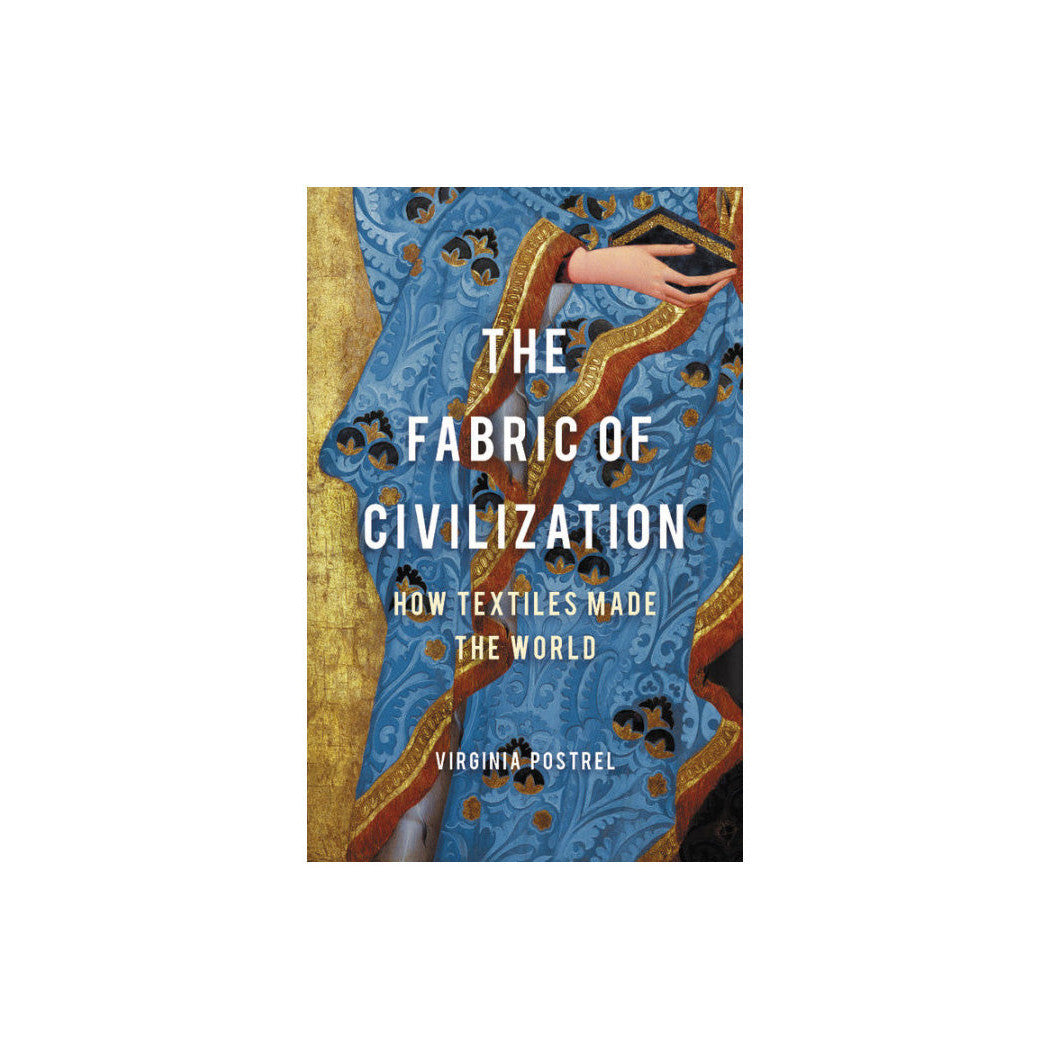 The Fabric of Civilization: How Textiles Made the World