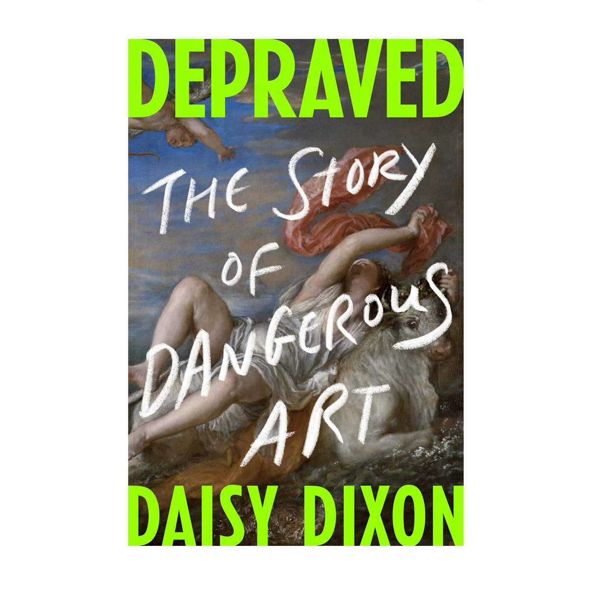 Depraved: The Story of Dangerous Art