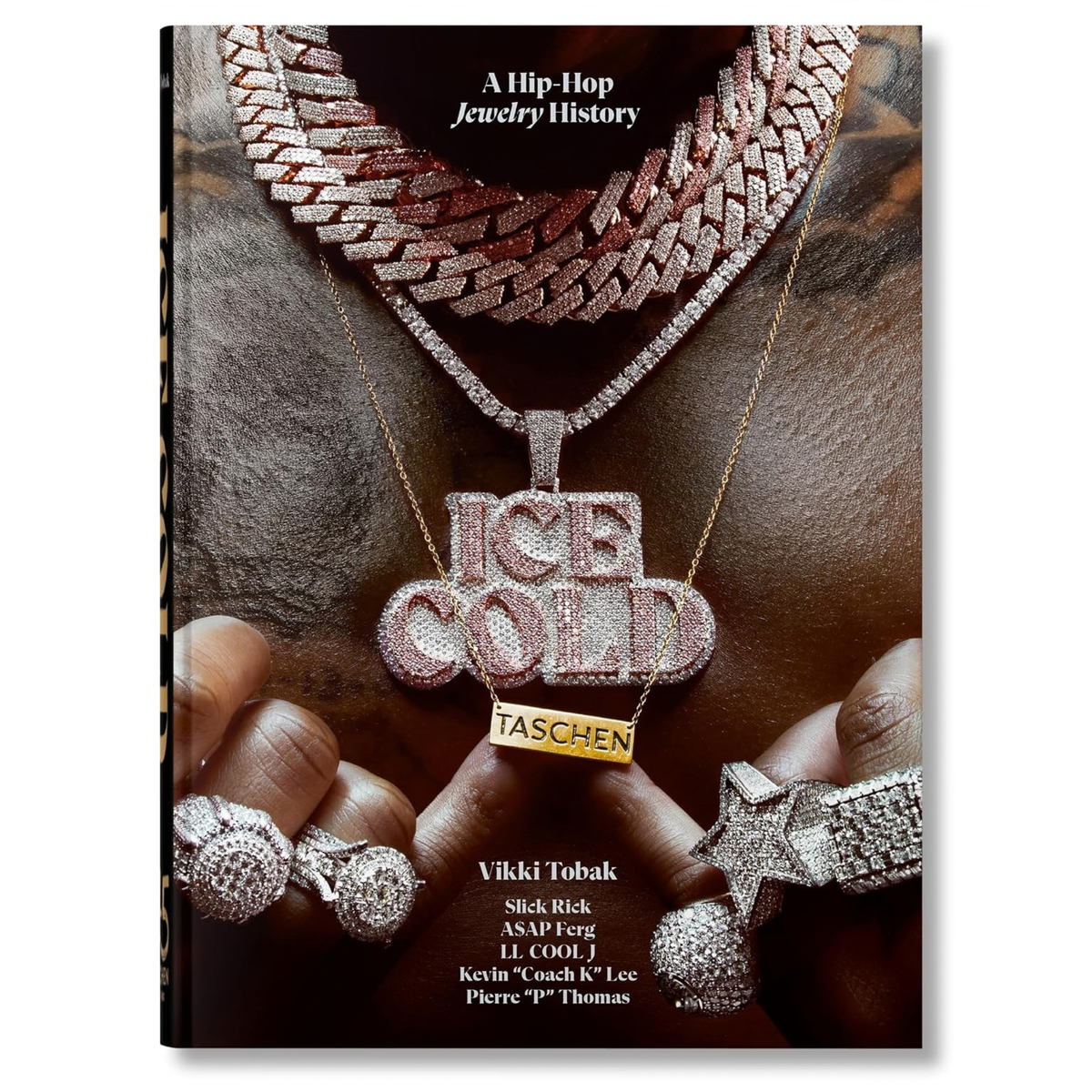 Ice Cold: A Hip-Hop Jewelry History (Taschen 45th Edition)