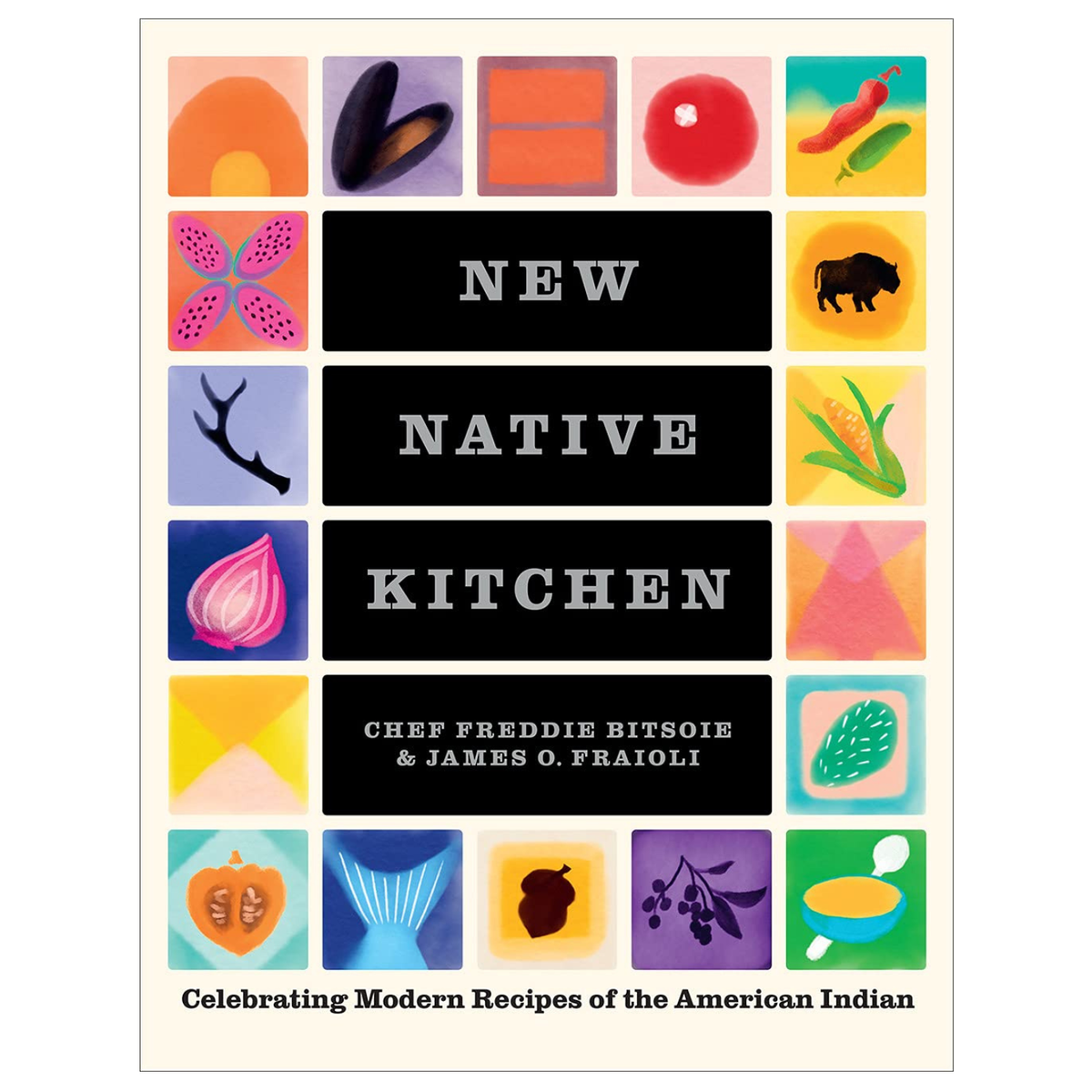 New Native Kitchen: Celebrating Modern Recipes of the American Indian