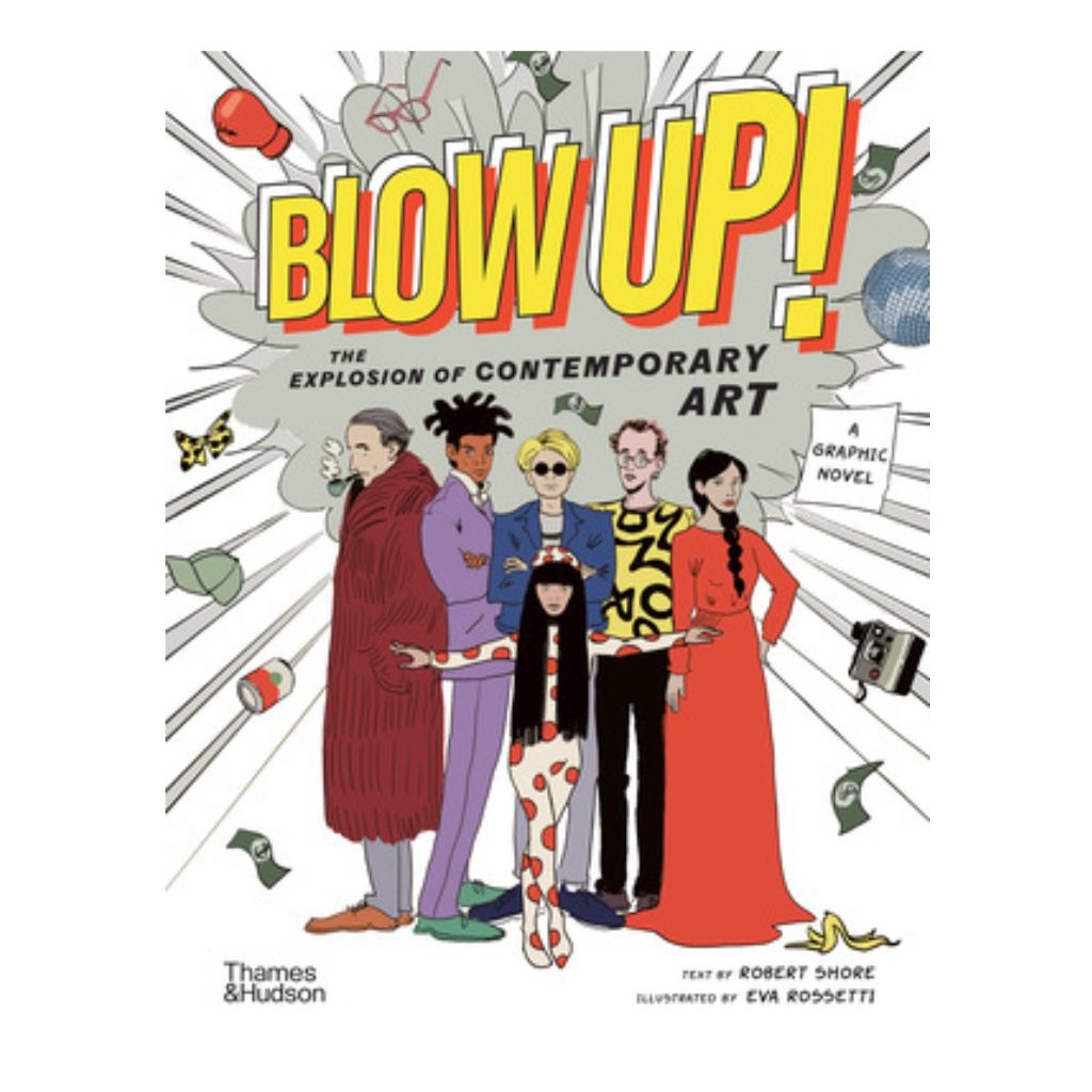 Blow Up!: The Explosion of Contemporary Art