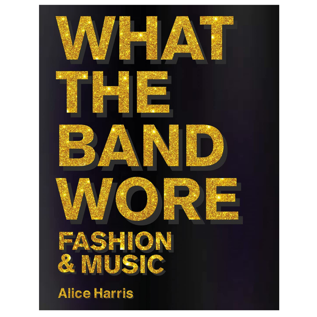 What the Band Wore: Fashion + Music