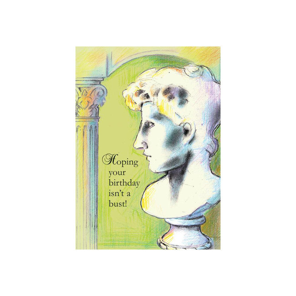 Birthday Bust Greeting Card