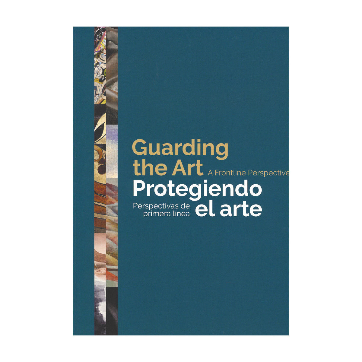 Guarding the Art: A Frontline Perspective Exhibition Catalogue