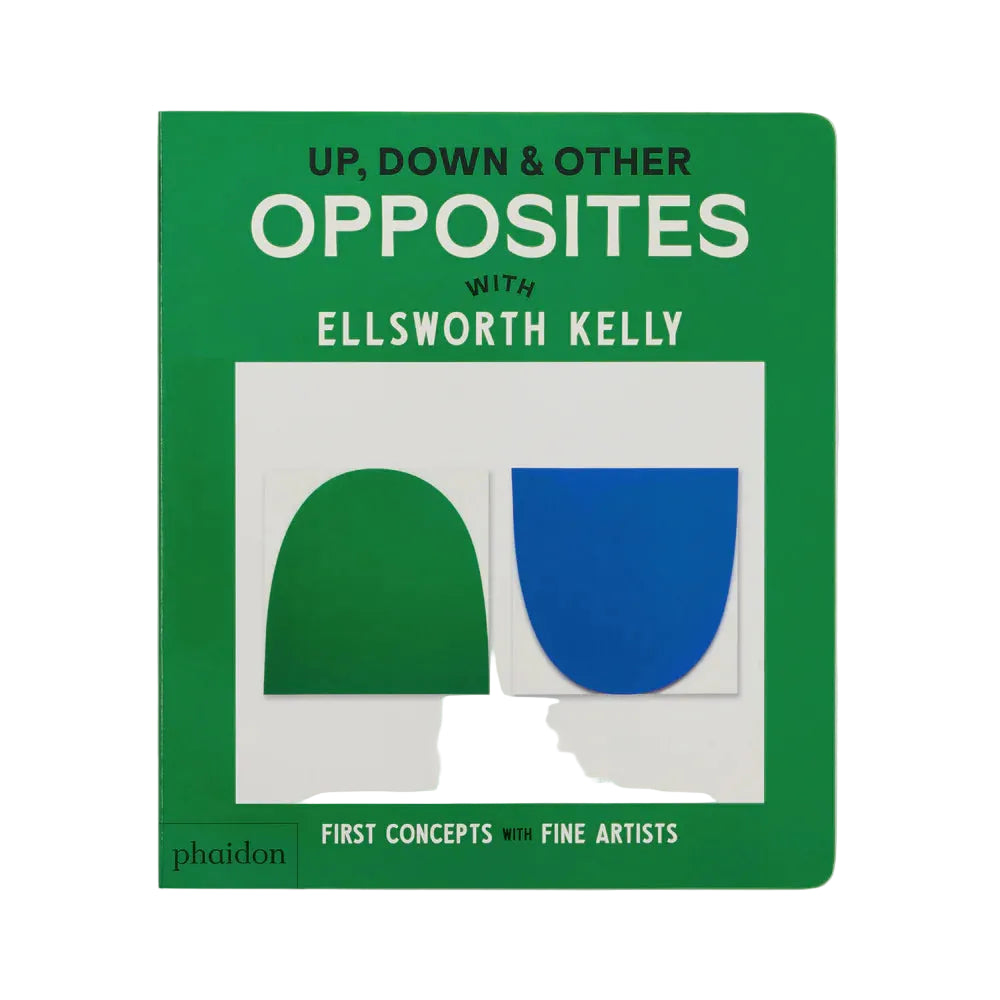 Up, Down & Other Opposites: with Ellsworth Kelly