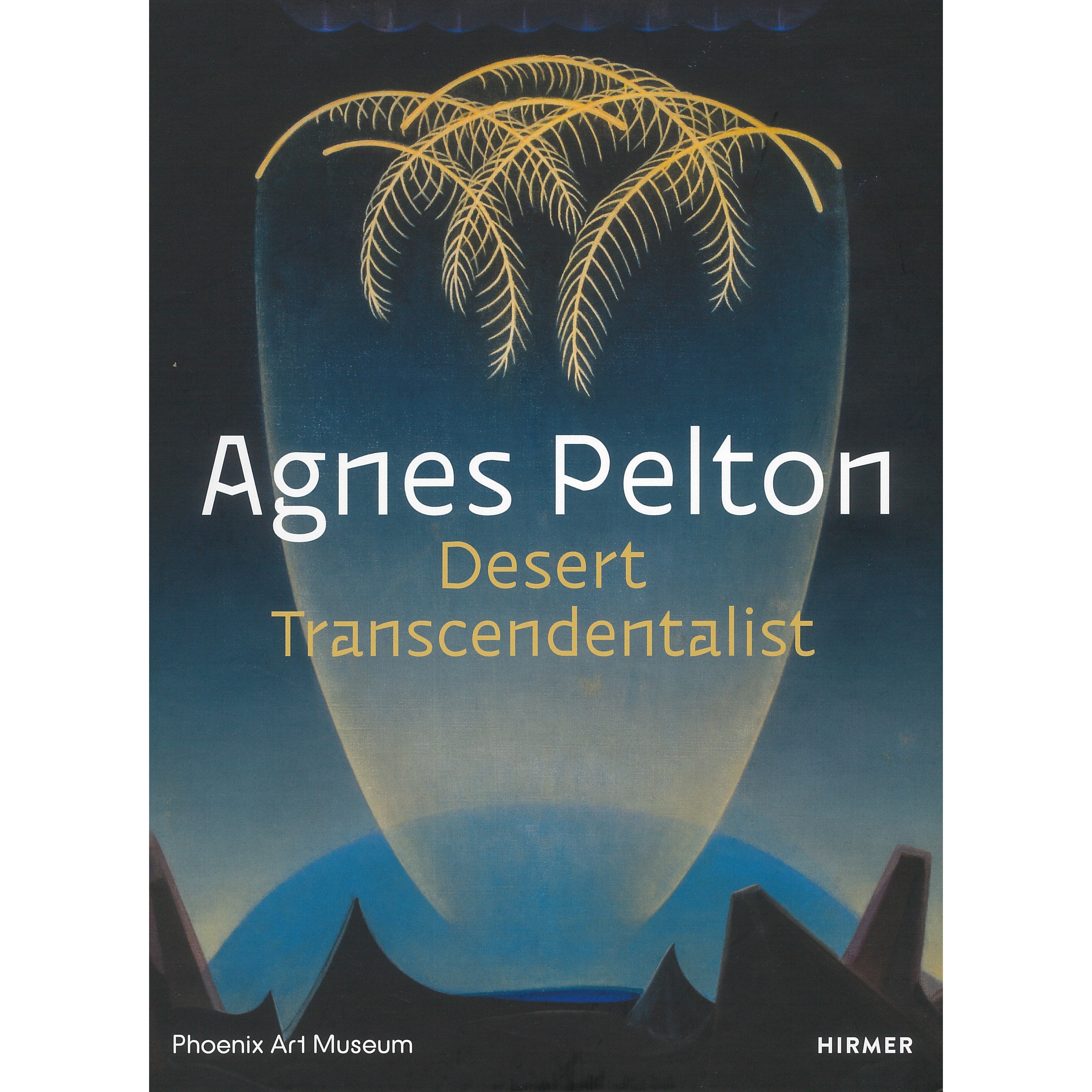 Agnes Pelton Desert Transcendentalist Catalogue Phoenix Art Museum