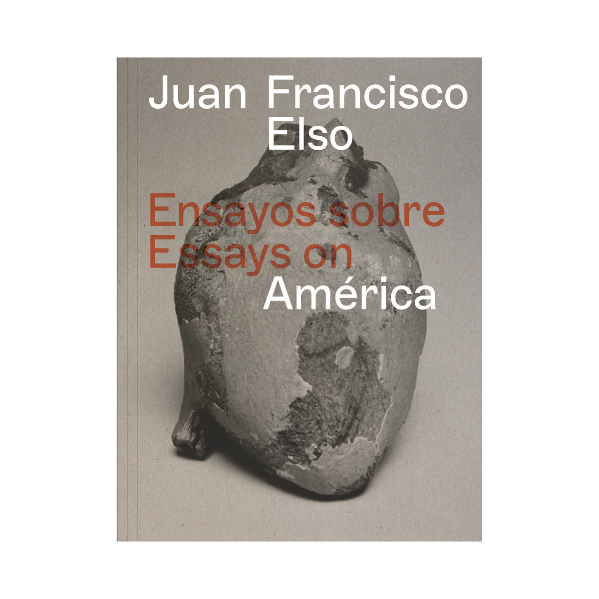 Juan Francisco Elso: Essays on America (Bilingual)